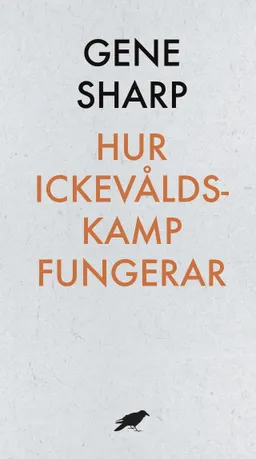 Hur ickevåldskamp fungerar; Gene Sharp; 2016