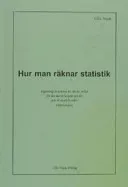 HUR MAN RÄKNAR STATISTIK; Olle Vejde; 2003