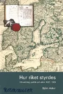 Hur riket styrdes; Björn Asker; 2007