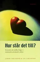 Hur står det till? : konsten att ställa frågor...; Jakob Carlander; 2004