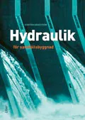 Hydraulik - för samhällsbyggnad; Steffen Häggström; 2009