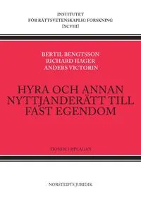 Hyra och annan nyttjanderätt till fast egendom; Bertil Bengtsson, Richard Hager, Anders Victorin; 2022