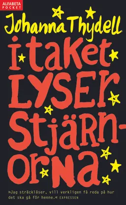 I taket lyser stjärnorna; Johanna Thydell; 2010