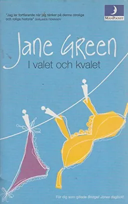 I valet och kvalet; Jane Green; 2001