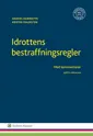 Idrottens bestraffningsregler : med kommentarer; Anders Hübinette, Krister Malmsten; 2016