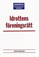 Idrottens föreningsrätt; Krister Malmsten; 2000