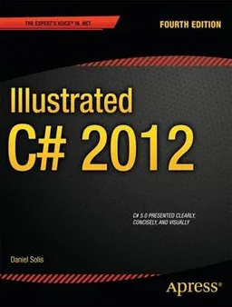 Illustrated C# 2012; Daniel Solis; 2012