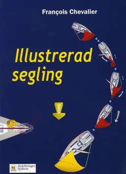 Illustrerad segling; Francois Chevalier; 2009