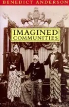 Imagined communities : reflections on the origin and spread of nationalism; Anderson; 1983