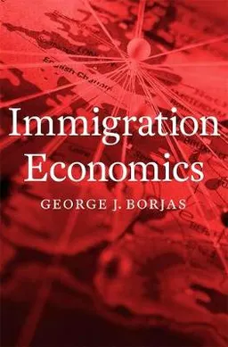 Immigration economics; George J. Borjas; 2014