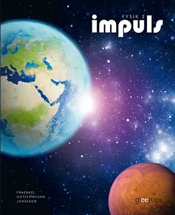 Impuls Fysik 2; Lars Fraenkel, Daniel Gottfridsson, Ulf Jonasson; 2012