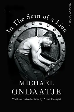 In the Skin of a Lion; Michael Ondaatje; 2017