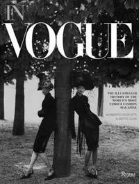 In Vogue : the illustrated history of the world's most famous fashion magazine; Norberto Angeletti; 2012