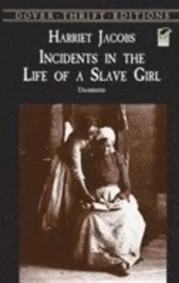 Incidents in the life of a slave girl; Harriet Jacobs; 2001