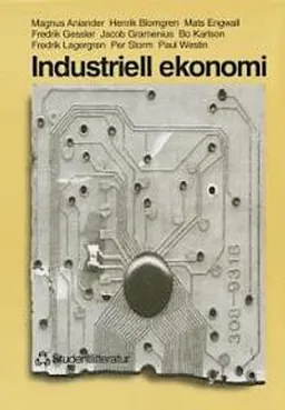 Industriell ekonomi - Faktabok; Magnus Aniander, Henrik Blomgren, Mats Engwall, Fredrik Gessler, Jacob Gramenius, Bo Karlson, Fredrik Lagergren, Per Storm, Paul Westin; 1998