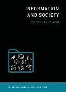 Information and Society; Michael Buckland; 2017