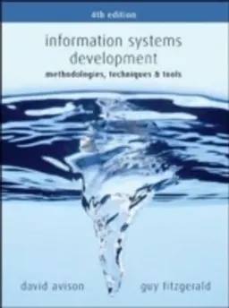 Information systems development : methodologies, techniques and tools; David Avison; 2006