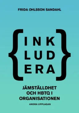 Inkludera; Frida Ohlsson Sandahl; 2018