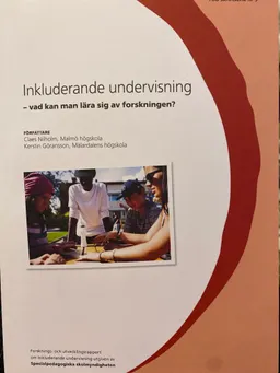 Inkluderande undervisning: vad kan man lära av forskningenVolym 3 av FoU skriftserie / Specialpedagogiska skolmyndigheten; Claes Nilholm; 2013