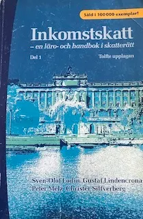 Inkomstskatt : en läro- och handbok i skatterätt. D. 1; Sven-Olof Lodin, Gustaf Lindencrona, Peter Melz, Christer Silfverberg; 2009