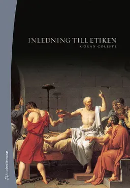 Inledning till etiken; Göran Collste; 2019