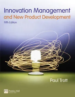 Innovation Management and New Product Development; Paul Trott; 2012