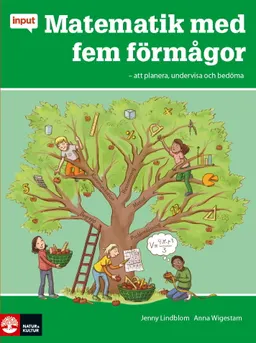 Input Matematik med fem förmågor; Jenny Lindblom, Anna Wigestam; 2016