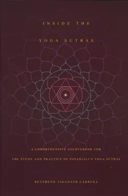 Inside the Yoga Sutras; Jaganath Carrera; 2006