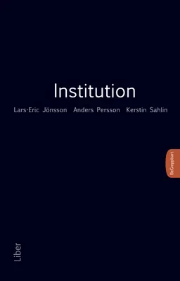 Institution; Lars-Eric Jönsson, Anders Persson, Kerstin Sahlin; 2011