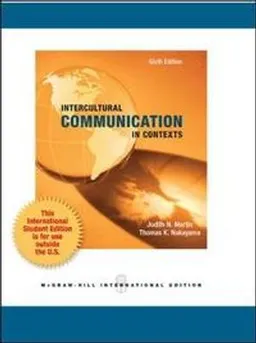 Intercultural communication in contexts; Judith N. Martin; 2013