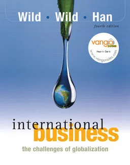 International Business; John J. Wild, Kenneth L. Wild, Jerry C. Y. Han; 2007