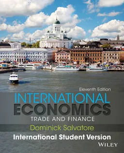 International Economics: Trade and Finance International Edition; Dominick Salvatore; 2013