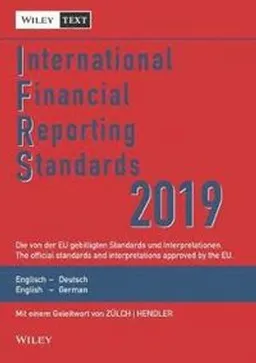 International Financial Reporting Standards (IFRS) 2019 13e - Deutsch-Englische Textausgabe der von der EU gebilligten Standards. English & German; Wiley-Vch; 2019