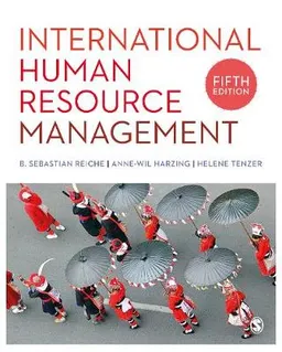 International Human Resource Management; Anne-wil Harzing, B. Sebastian Reiche; 2019