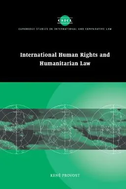 International human rights and humanitarian law; René Provost; 2002