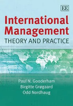 International Management; Gooderham Paul N., Birgitte Grøgaard, Nordhaug Odd; 2013