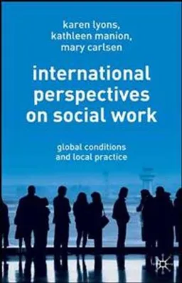 International Perspectives on Social Work; Karen Lyons, Kathleen Manion, Mary Carlsen; 2006