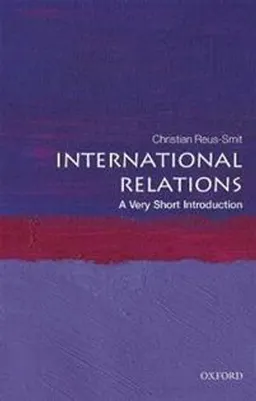 International relations : a very short introduction; Christian Reus-Smit; 2020