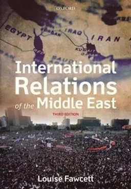 International relations of the Middle East; Louise L'Estrange Fawcett; 2013