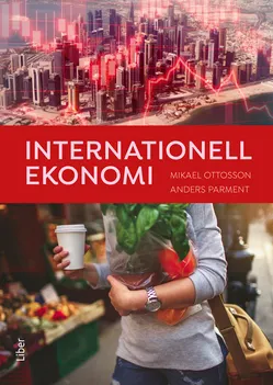 Internationell ekonomi; Mikael Ottosson, Anders Parment; 2022