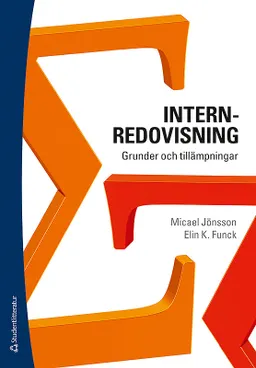 Internredovisning : grunder och tillämpningar; Micael Jönsson, Elin K. Funck; 2016