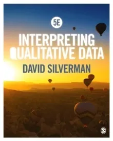 Interpreting qualitative data; David Silverman; 2015