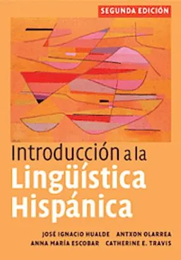 Introducción a la lingüística hispánica; José Ignacio Hualde; 2009