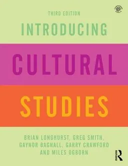 Introducing cultural studies; Longhurst; 2017