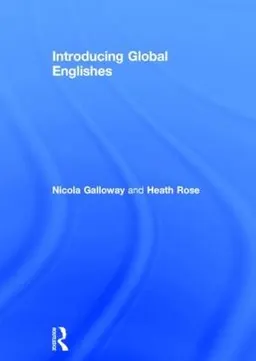 Introducing global Englishes; Nicola (Linguist) Galloway; 2015