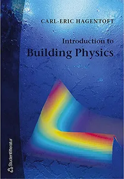 Introduction to Building Physics; Carl-Eric Hagentoft; 2001