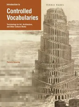 Introduction to Controlled Vocabularies; Harping Patricia; 2010