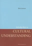 Introduction to Cultural Understanding; Iben Jensen; 2007