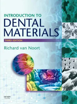 Introduction to Dental Materials; Richard van Noort; 2007