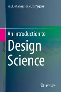 Introduction to Design Science
                E-bok; Paul Johannesson, Erik Perjons; 2014